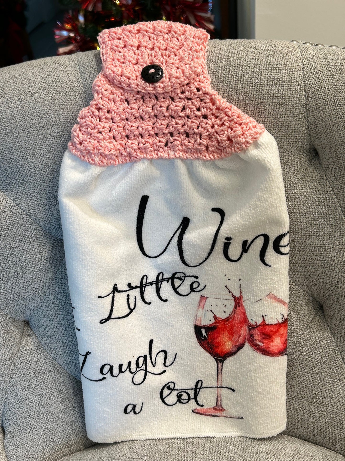 Crocheted top kitchen or bar towel - WINE themed 'wine a little, laugh a lot'
